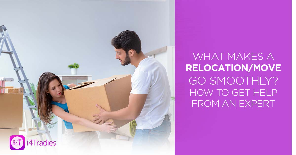 What makes a relocation move go smoothly How to get help from an expert - i4tradies